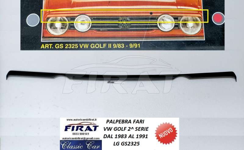 PALPEBRA FARI VW GOLF 83 - 91 SUP. (GS2325)